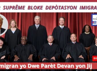 US Immigration Trump CHNV Parole Program DHS-USCIS Supreme Court Deportation - Judge Talwani Injunction - USCIS Ekri Moun Biden yo TPS CBP-One Azylum Global Media 28